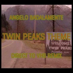 Twin Peaks Theme (Direct To VHS Remix)