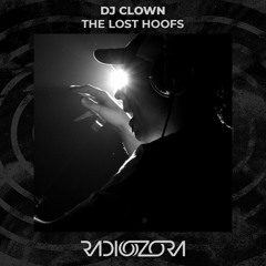 DJ CLOWN - The Lost Hoofs | Exclusive for radiOzora | 24/04/2021