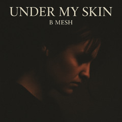 Under My Skin