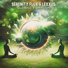 Serenity Flux & Lexxus - Global Vibration