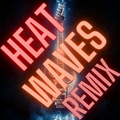 Heat Waves Remix (demo)