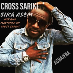 SIKA  ASEM ( Lord Paper Asa Bone Refix) Mix By Cross Sariki