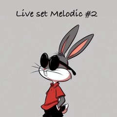 Live set Melodic #2