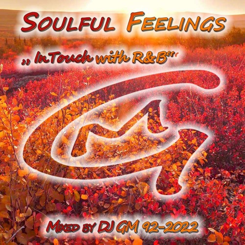 Soulful Feelings 92-22 (InTouch with R&B) DJ GM