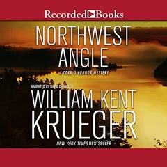 (PDF) Download Northwest Angle BY : William Kent Krueger