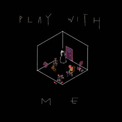 play with ME