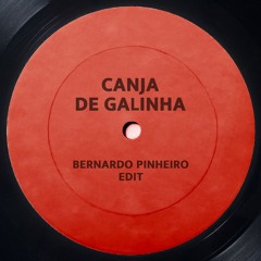 Canja de Galinha (Bernardo Pinheiro Edit)