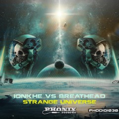 Ionkhe vs. Breathead - Strange Universe - SAMPLE