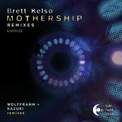 Brett Kelso - Mothership (Wolfframm Remix)