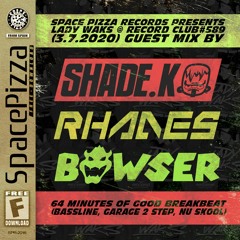 Lady Waks – Record Club #589 (03-07-2020) Guest Mix by Shade K, Rhades, Bowser