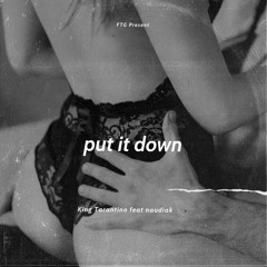 Put It Down Ft. Naudikah (Prod. By Young N Fly).m4a