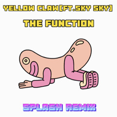 Yellow Claw presents €URO TRA$H- The Function (Ft- Sky Sky) Splash Remix