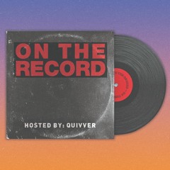 QUIVVER - On The Record #015