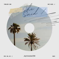 She Said :/ By: jayrlowstar209