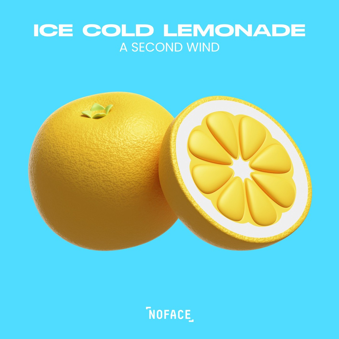 Stream A Second Wind - Ice Cold Lemonade by NoFace Records | Listen ...