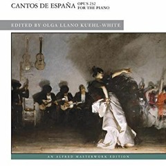 Get EPUB 💙 Cantos de España, Op. 232 (Alfred Masterwork Edition) by  Isaac Albéniz &