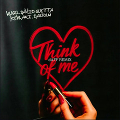 HUGEL, David Guetta, Kehlani, Daecolm - Think Of Me (dAFF Remix)