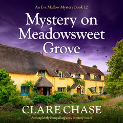 Mystery On Meadowsweet Grove by Clare Chase, narrated by Ashley Tucker