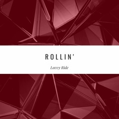 Lovvy Ride - Rollin' (Lxve)