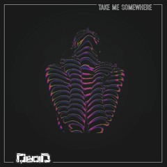 Devoïd - Take Me Somewhere (Free Download)