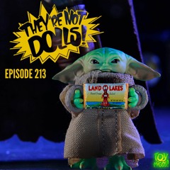 "They're not dolls!" Episode 213 Featuring Toyingaround
