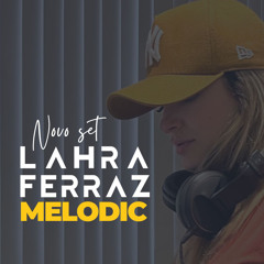 Return Lahra Ferraz Melodic set