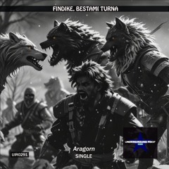 Findike, Bestami Turna - Aragorn [Underground Roof Records]