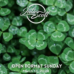 Open Format Sunday - March 17, 2024 - DJ Jules Scott Stream Mix