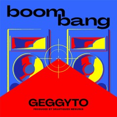 Boom Bang (Feat. Drastiques Mesures)