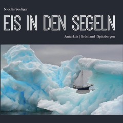 Eis in den Segeln: Antarktis / Grönland / Spitzbergen  FULL PDF