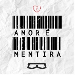 AMOR É MENTIRA REMIX (DJ IAN, MC LIVINHO, MC GW, MC PR)