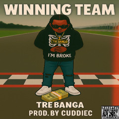 TreBanga - Winning Team (Prod by Cuddie C)