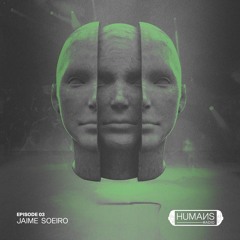 HUMAИS RADIO | EP.03 | JAIME SOEIRO