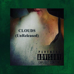 CLOUDS (UnReleased)