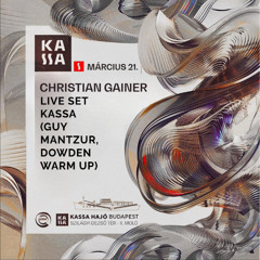 Christian Gainer - Live At KASSA (Guy Mantzur, Dowden Warm Up (2025.03.21.)