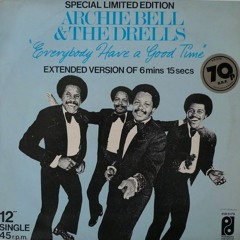 Archie Bell & The Drells - Everybody Have A Good Time (Delfonic Rework)