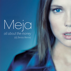 Meja - all about the money (Zenios Remix)