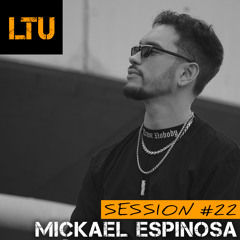 Mickael Espinosa - LTU Session #22 | Free Download