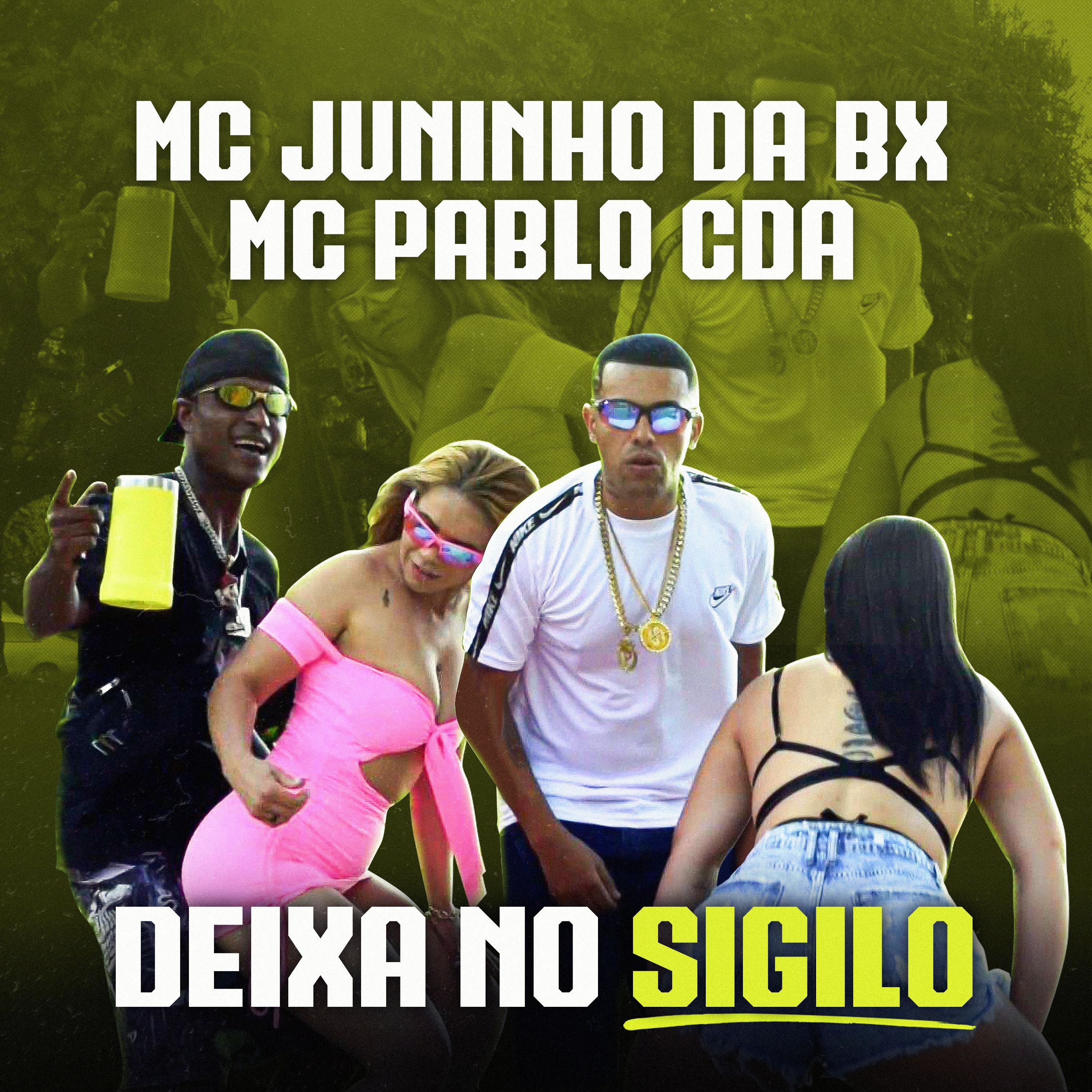 Deixa no Sigilo (feat. Mc Juninho da Bx & Mc Pablo Cda) episode artwork