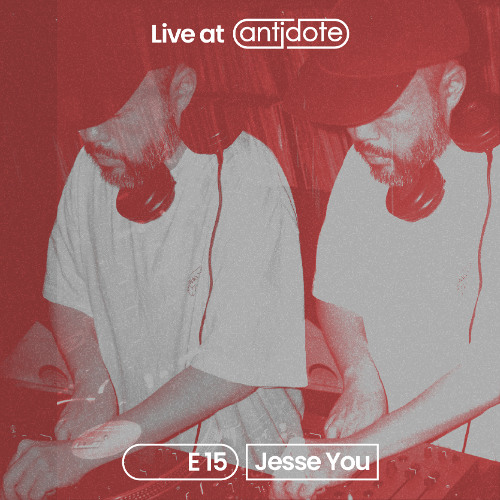 Jesse You @ antidote. E15 - Aug 15, 2024