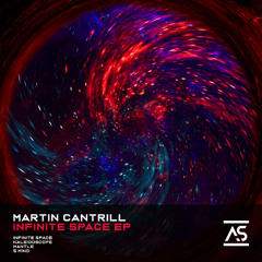 Martin Cantrill - Infinite Space (Original Mix) [OUT NOW]