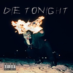 Die Tonight Feat. PsydeShow