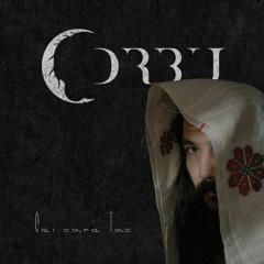 CORBU - Cei Care Tac (album Intreg)