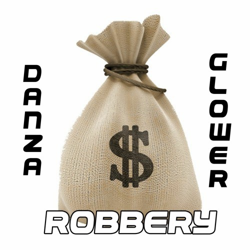 GLOWER x DANZA - ROBBERY [FREE]