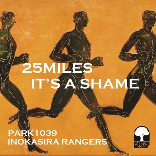 【PARK1039】Inokasira Rangers - 25Miles / It's A Shame