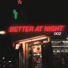 Better At Night | S1 | #002