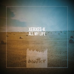 Xerxes - K - All My Life (Original Mix Edit)