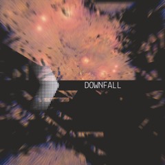Downfall (Original Mix)