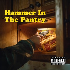 Hammer In The Pantry