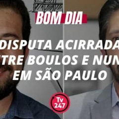 Bom dia 247: disputa acirrada entre Boulos e Nunes em São Paulo (11.3.24)